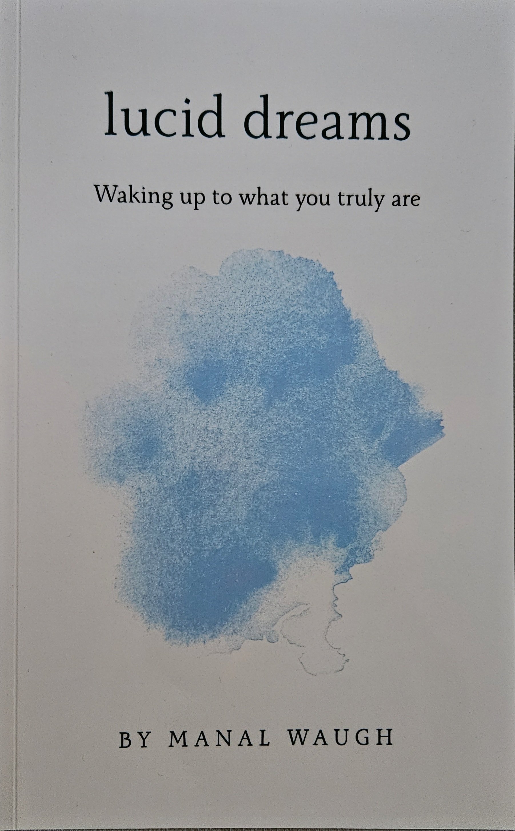 Lucid Dreams- Waking Up To What You Truly Are