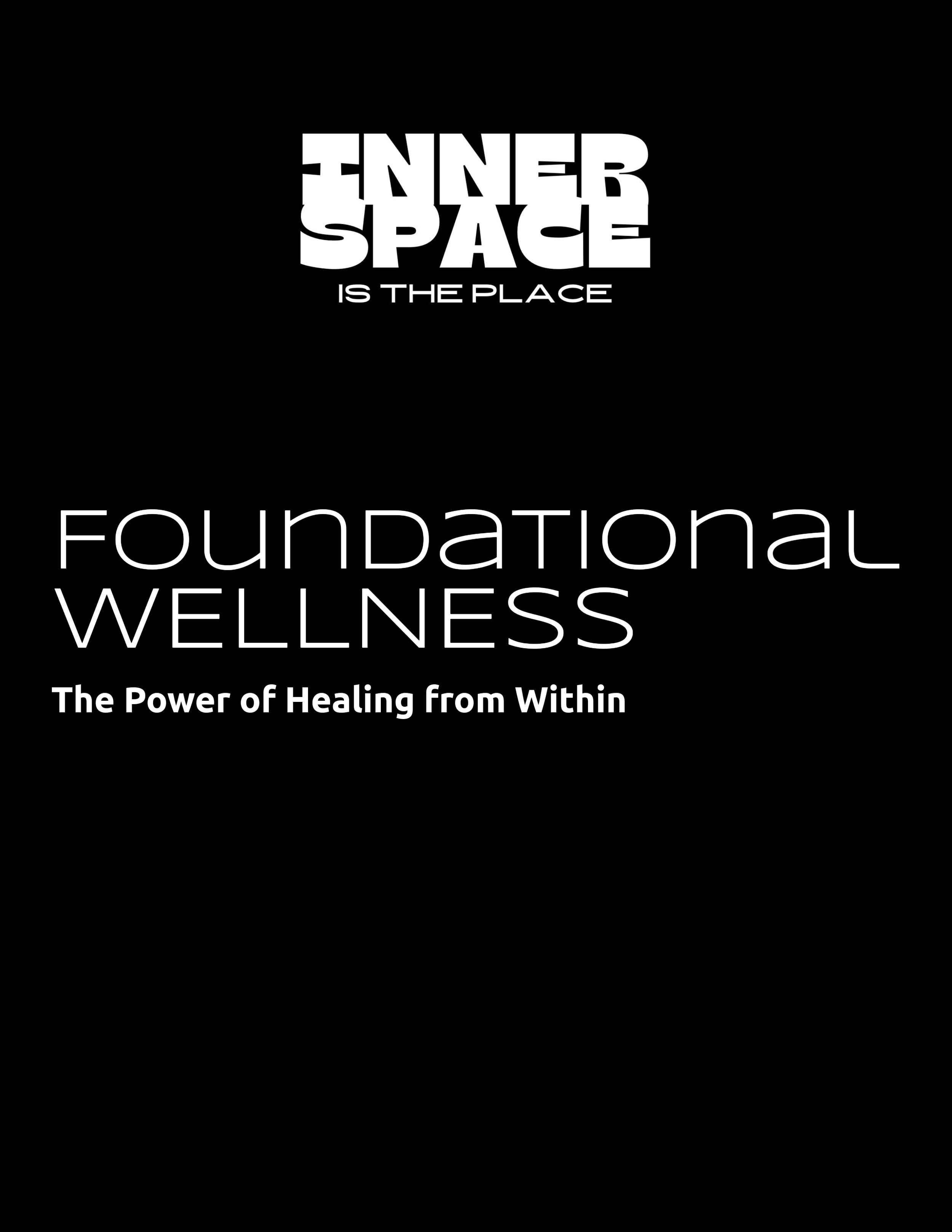 Black book cover with white text reading 'Inner Space is the Place' at the top, 'Foundational Wellness' in large letters in the center, and 'The Power of Healing from Within' at the bottom.