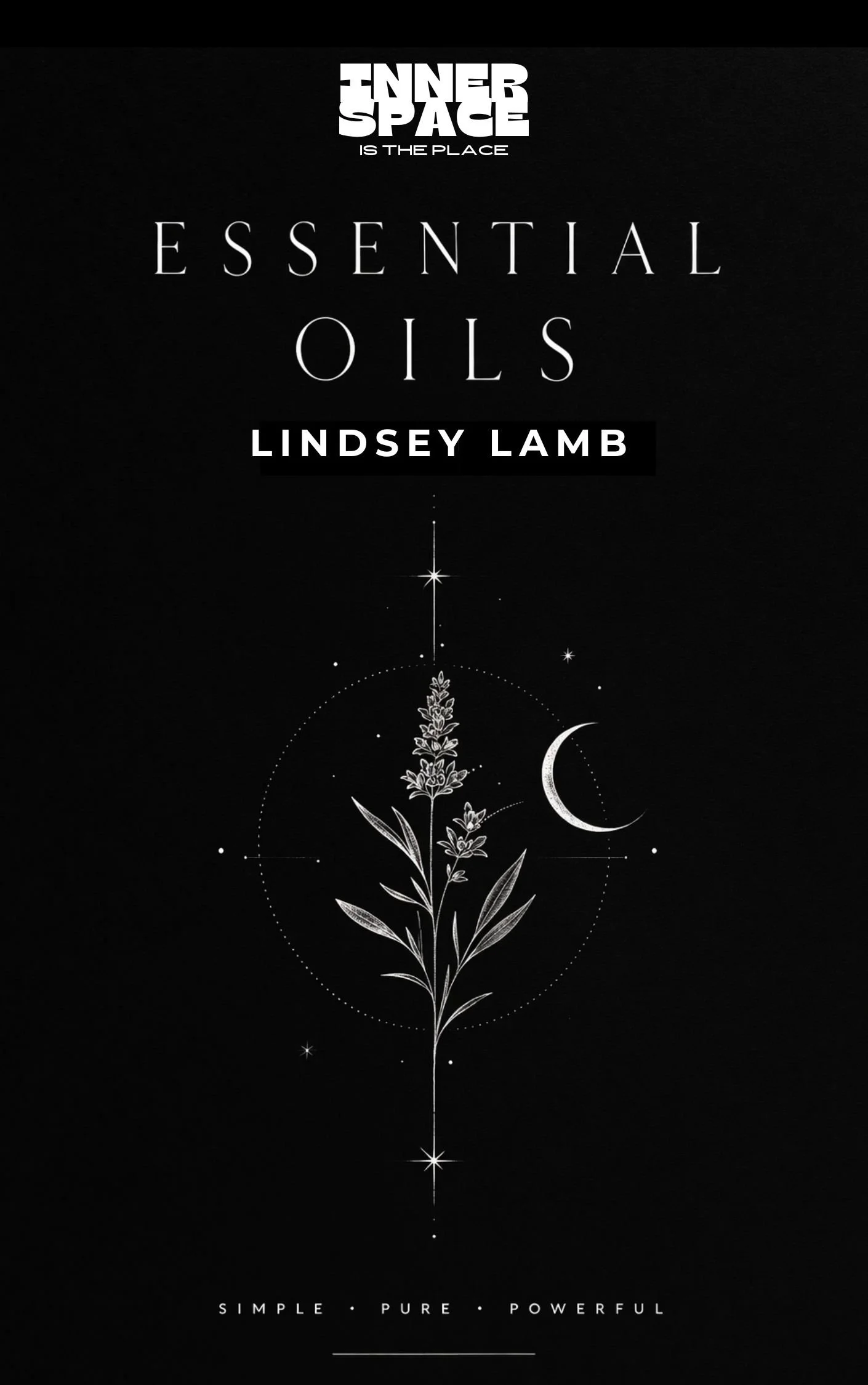 Black branding image with white text promoting essential oils by Lindsey Lamb, featuring a celestial illustration of a plant with a crescent moon and stars, and words 'Simple', 'Pure', 'Powerful' at the bottom.