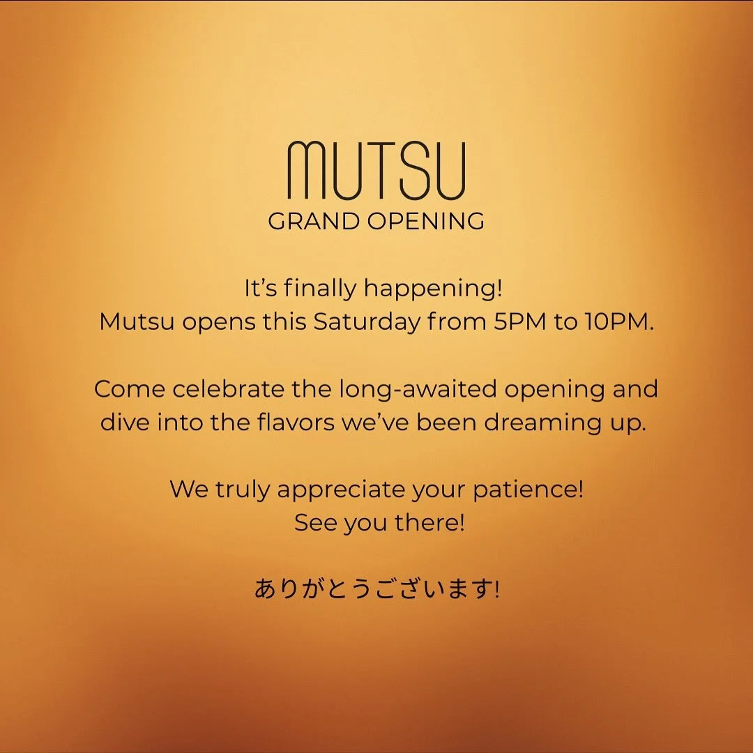 It&rsquo;s finally happening! 🎌
Mutsu opens this Saturday from 5PM to 10PM.
We truly appreciate your patience!
See you there! Link in bio for reservation 🔗 
ありがとうございます！🇯🇵