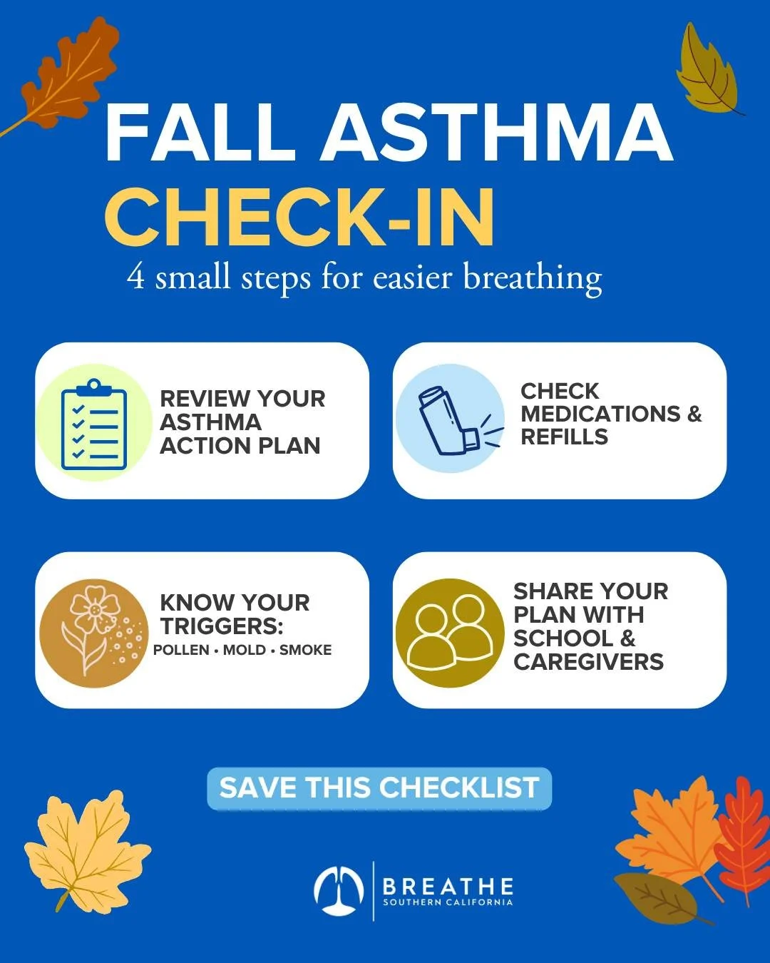 🍂 Fall Asthma Check-In 💨

A new season is a great time to make sure your asthma plan is ready.

Take a few minutes to:
✅ Review your Asthma Action Plan
✅ Check in on medications and refill needs with your care team
✅ Identify your triggers
✅ Make s