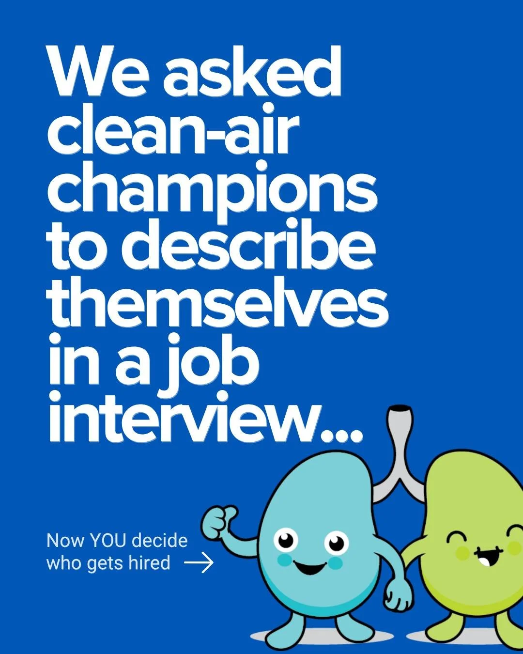 The position: helping SoCal breathe easier. 💨
The applicants: a pretty impressive bunch.

At Breathe SoCal, we believe clean air takes a team effort and there&rsquo;s a role for all of us.

Swipe through the interviews, then tell us: Who&rsquo;s get