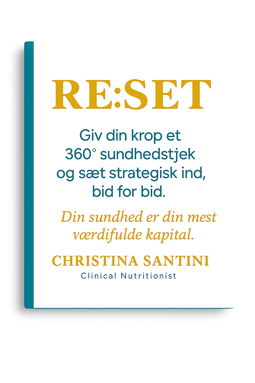 Bogomslag med titlen 'RE:SET' af Christina Santini, klinisk ernæringsekspert, med dansk tekst om sundheds- og wellness-strategi.