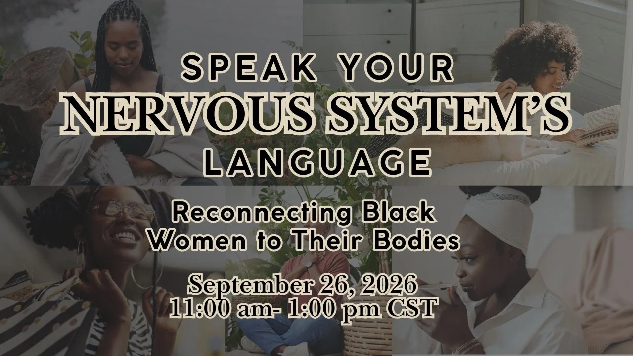Speak Your Nervous System's Language: Reconnecting Black Women to Their Bodies