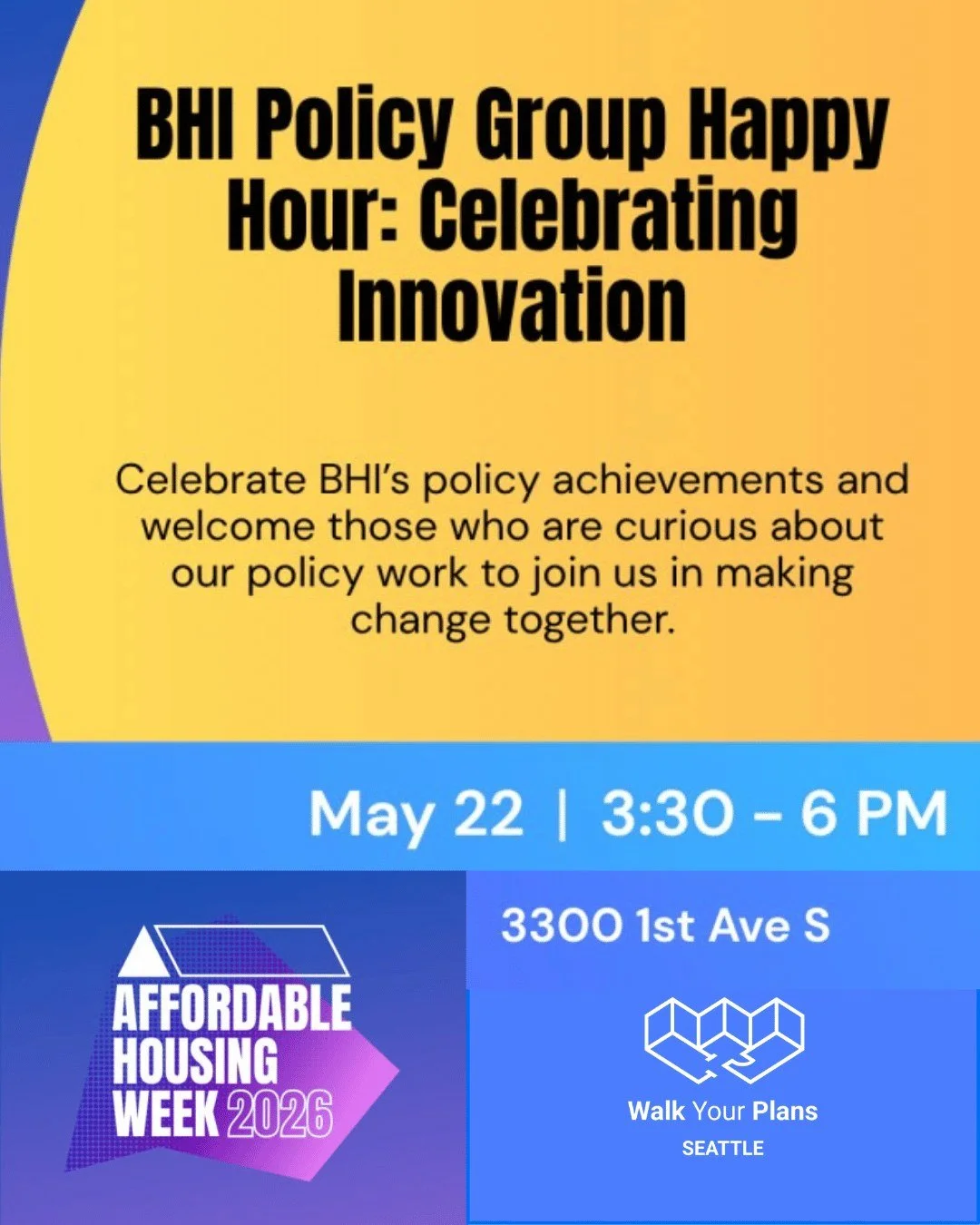 We&rsquo;re proud to host an Affordable Housing Week event at Walk Your Plans Seattle in partnership with the Black Home Initiative and the Housing Development Consortium. 👣📐

Join us May 22 for the BHI Policy Group Happy Hour, bringing together le