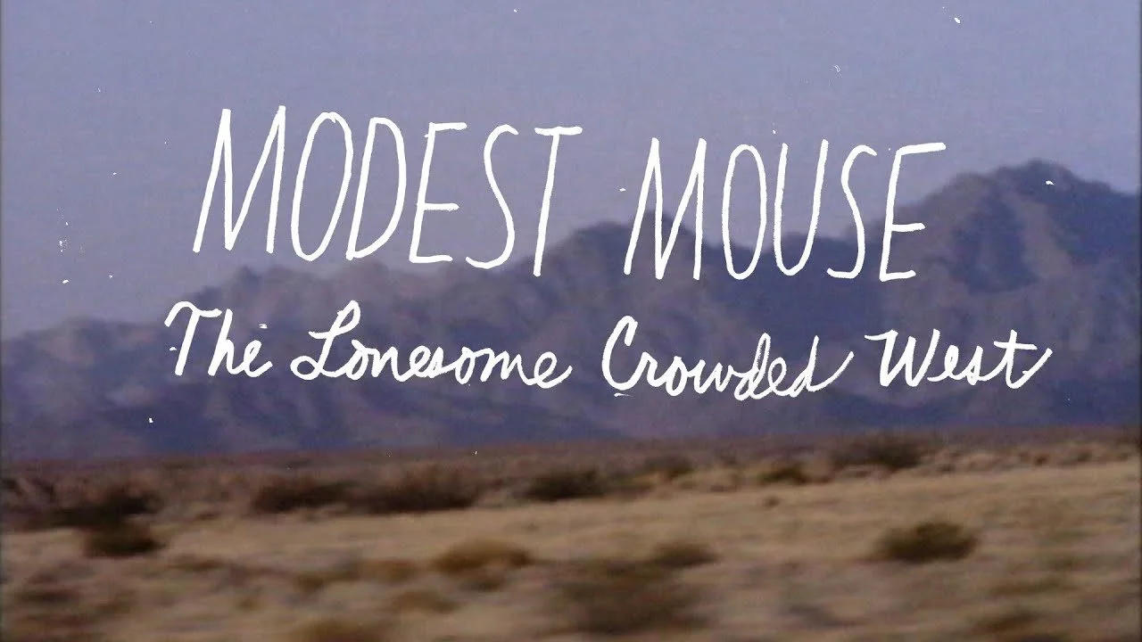 Modest Mouse: The Lonesome Crowded West