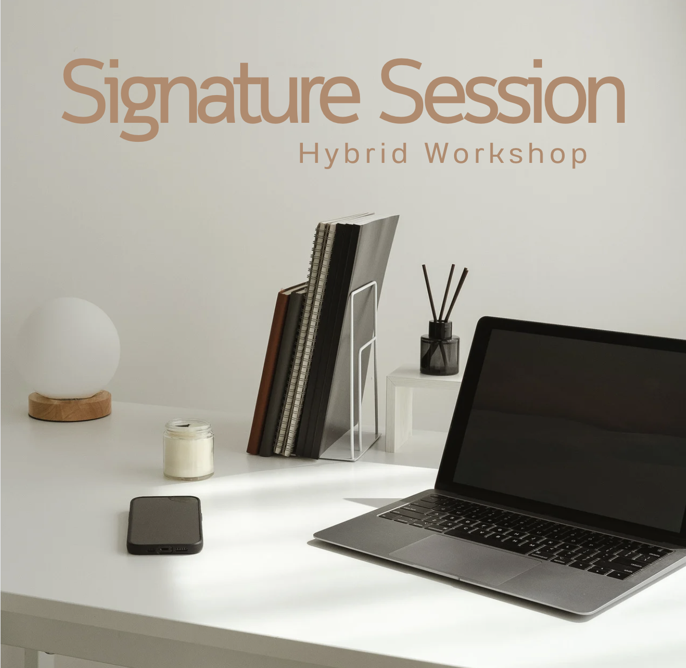 Signature Session Workshop