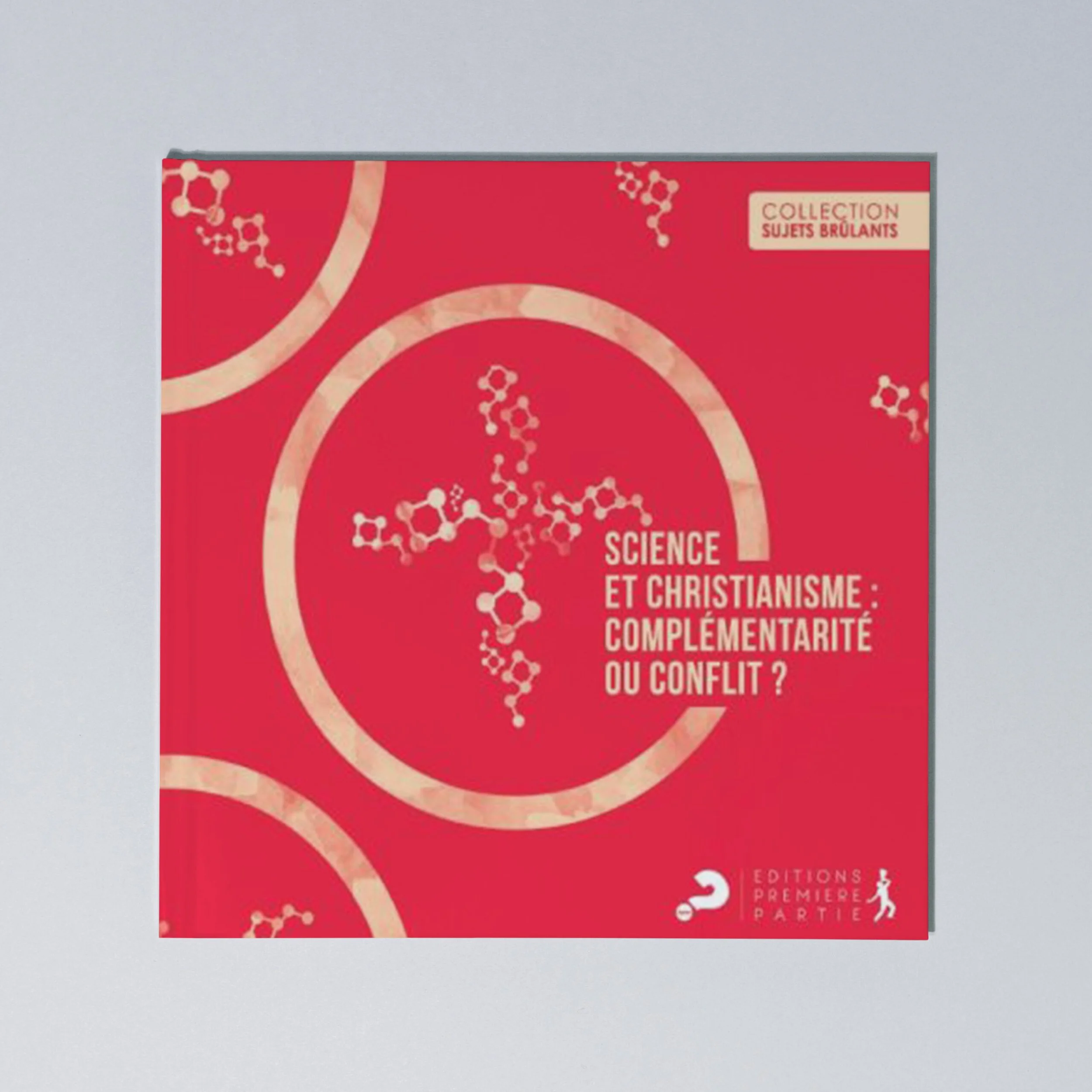 Livre Science et Christianisme, complémentarité ou conflit ?