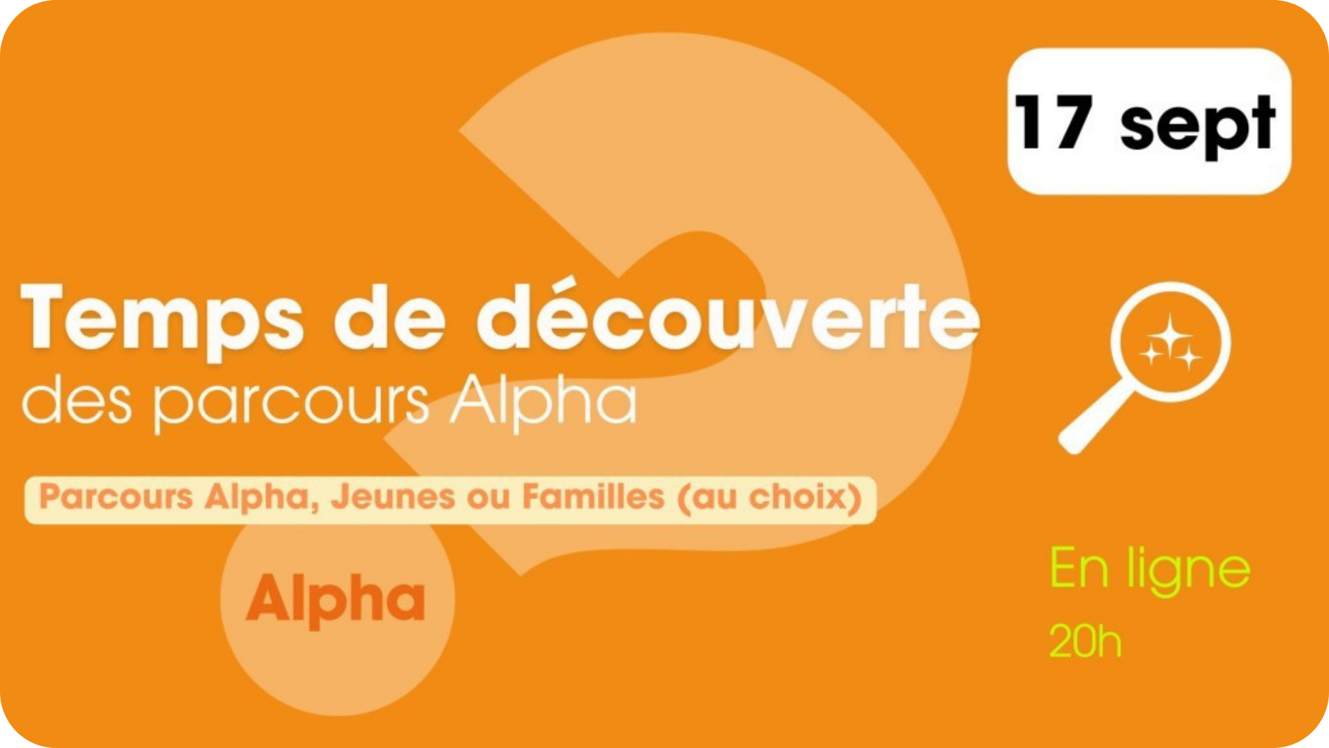Temps de découverte des Parcours Alpha - Soir