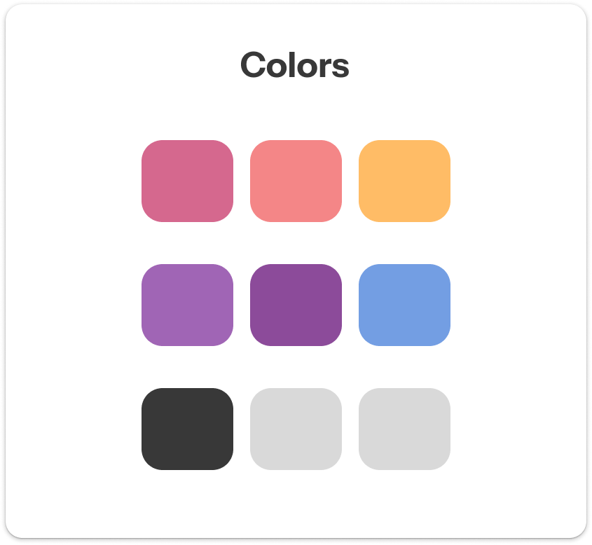A chart displaying nine color swatches arranged in three rows and three columns, labeled 'Colors' at the top, with shades of pink, purple, blue, black, and gray.