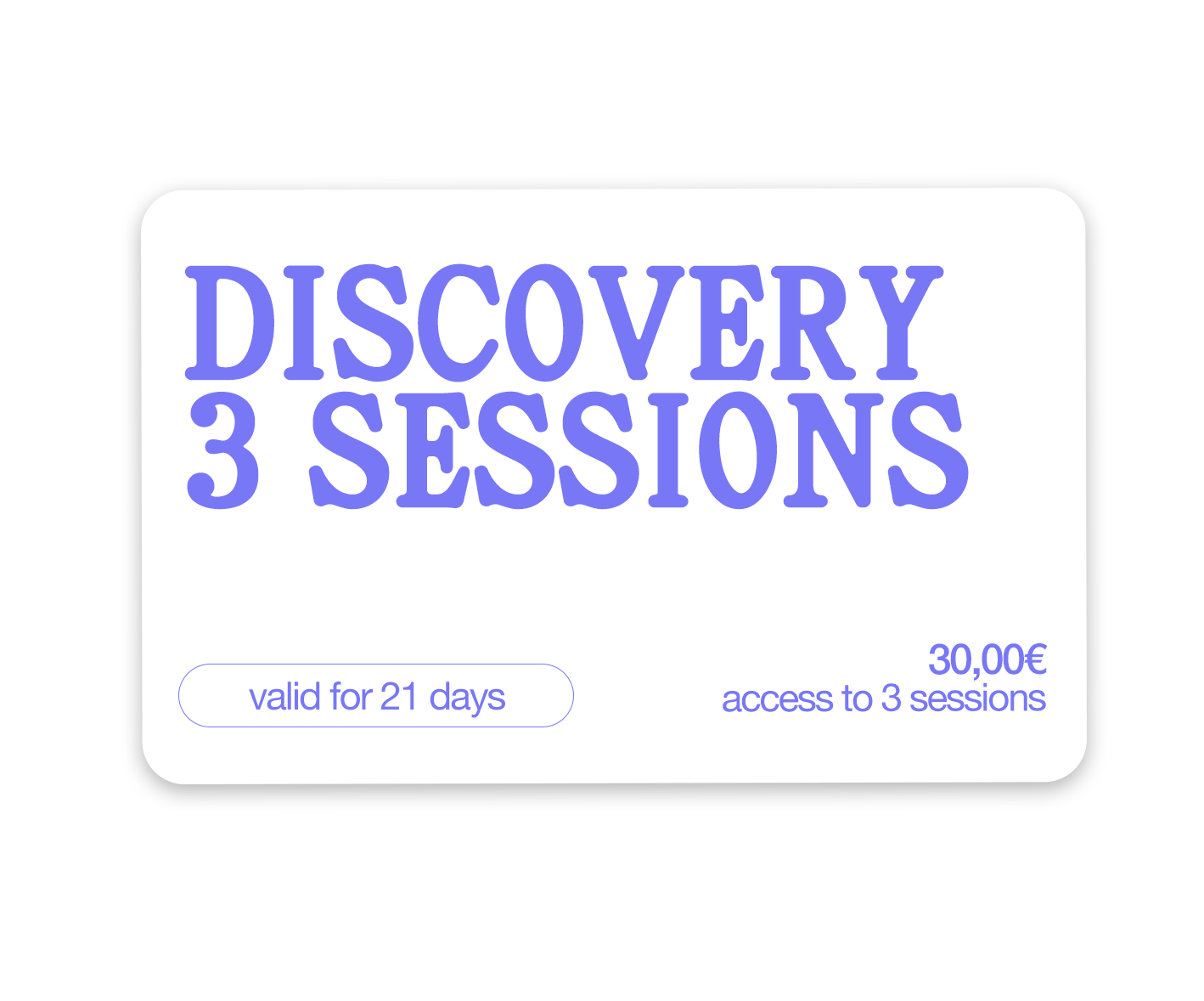 A promotional card advertising three discovery sessions for 30 euros, valid for 21 days, with access to three sessions.