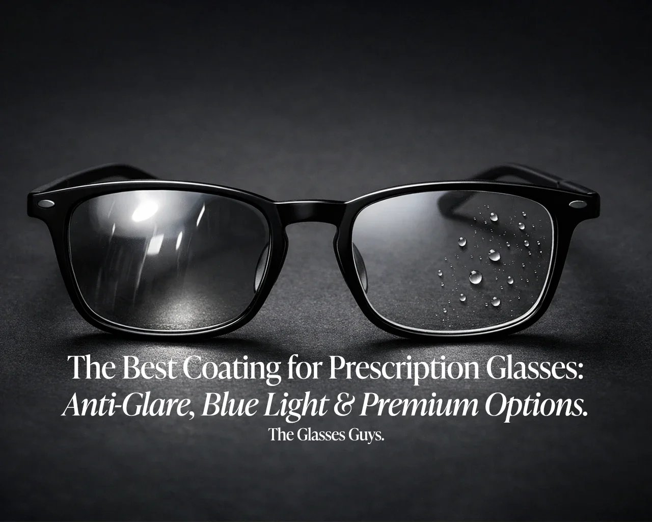 What Is the Best Coating for Prescription Glasses?