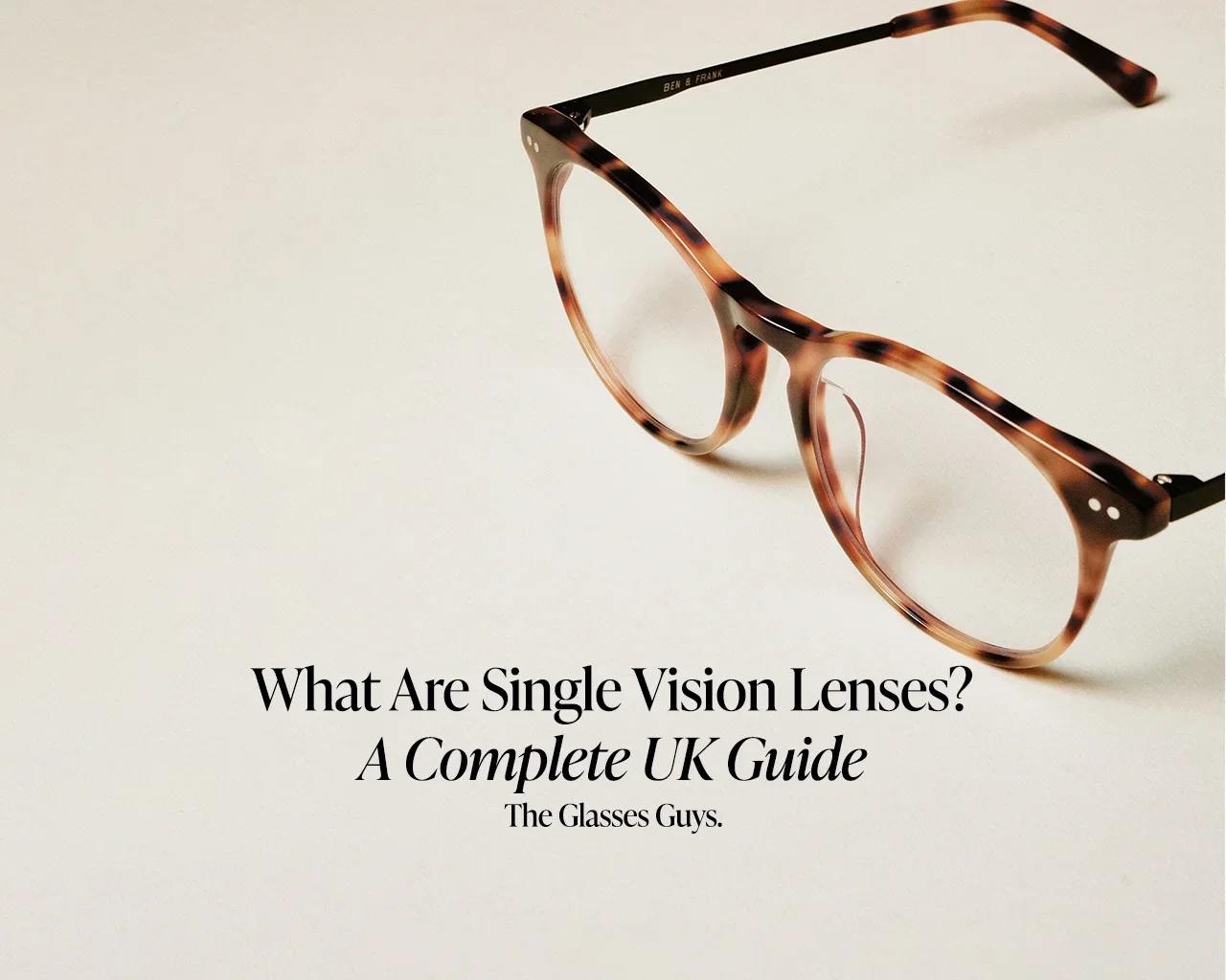 What Are Single Vision Lenses? A Complete UK Guide