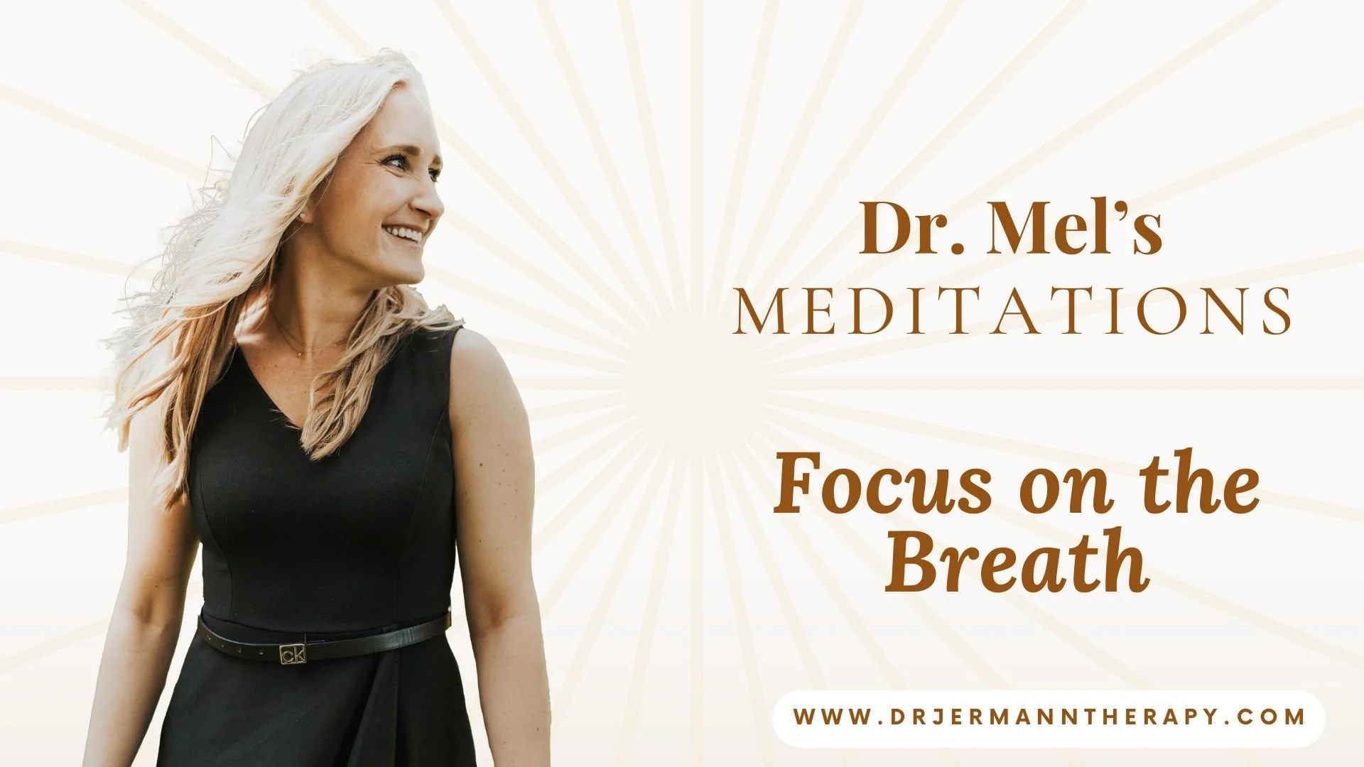 Dr. Mel's Meditations: Focus on the Breath — mindful psychological services