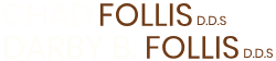 Chad &amp; Darby Follis, DDS