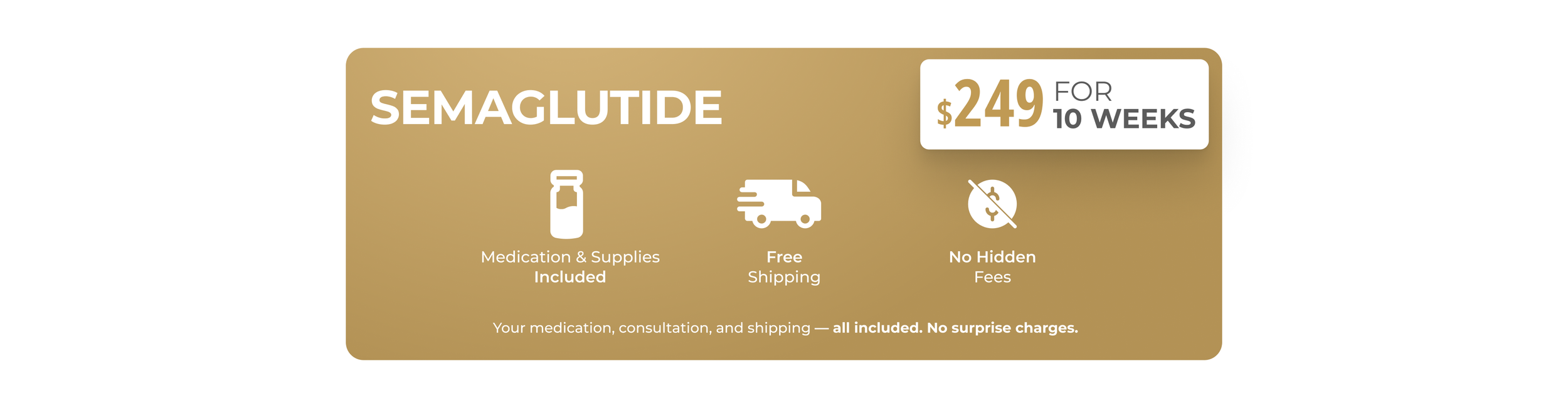 Semaglutide $249 for 10 Weeks