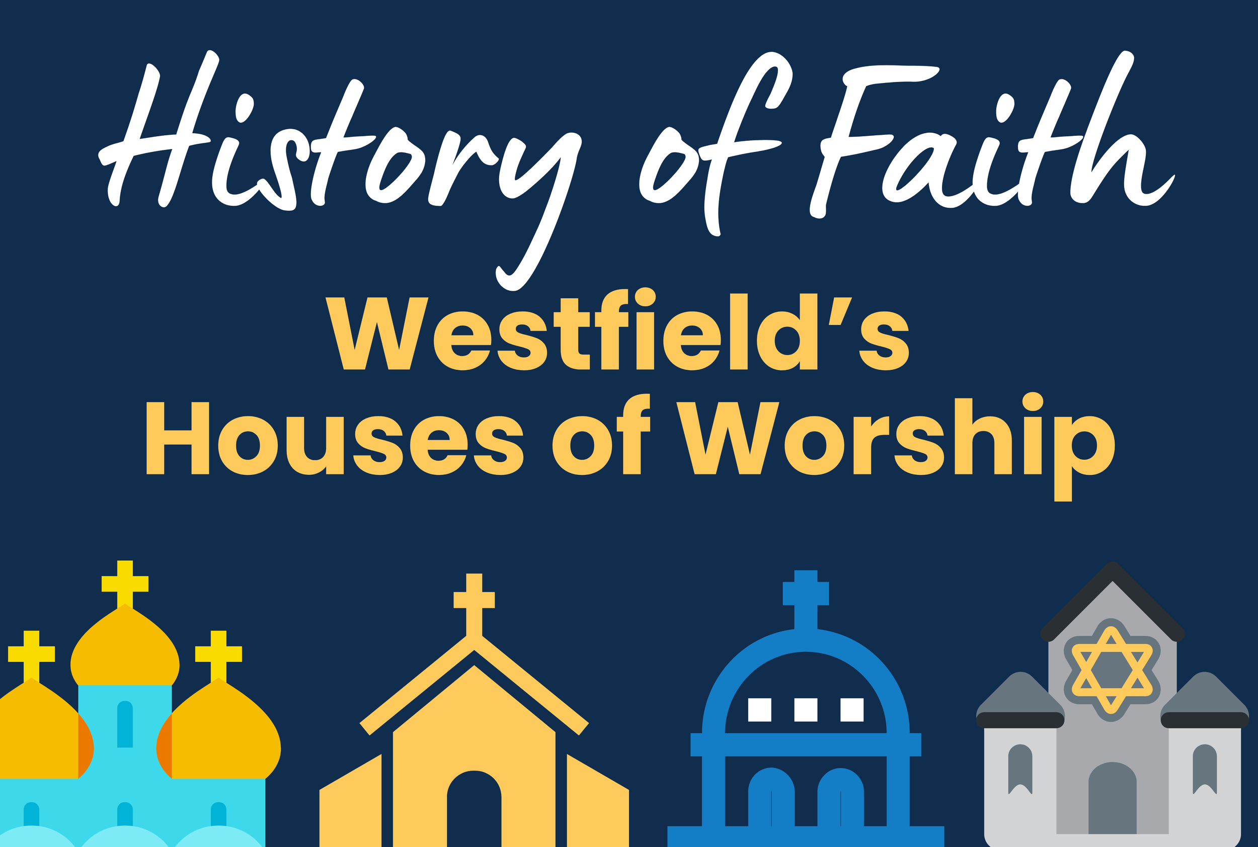 History of Faith in Westfield: Through Our Houses of Worship