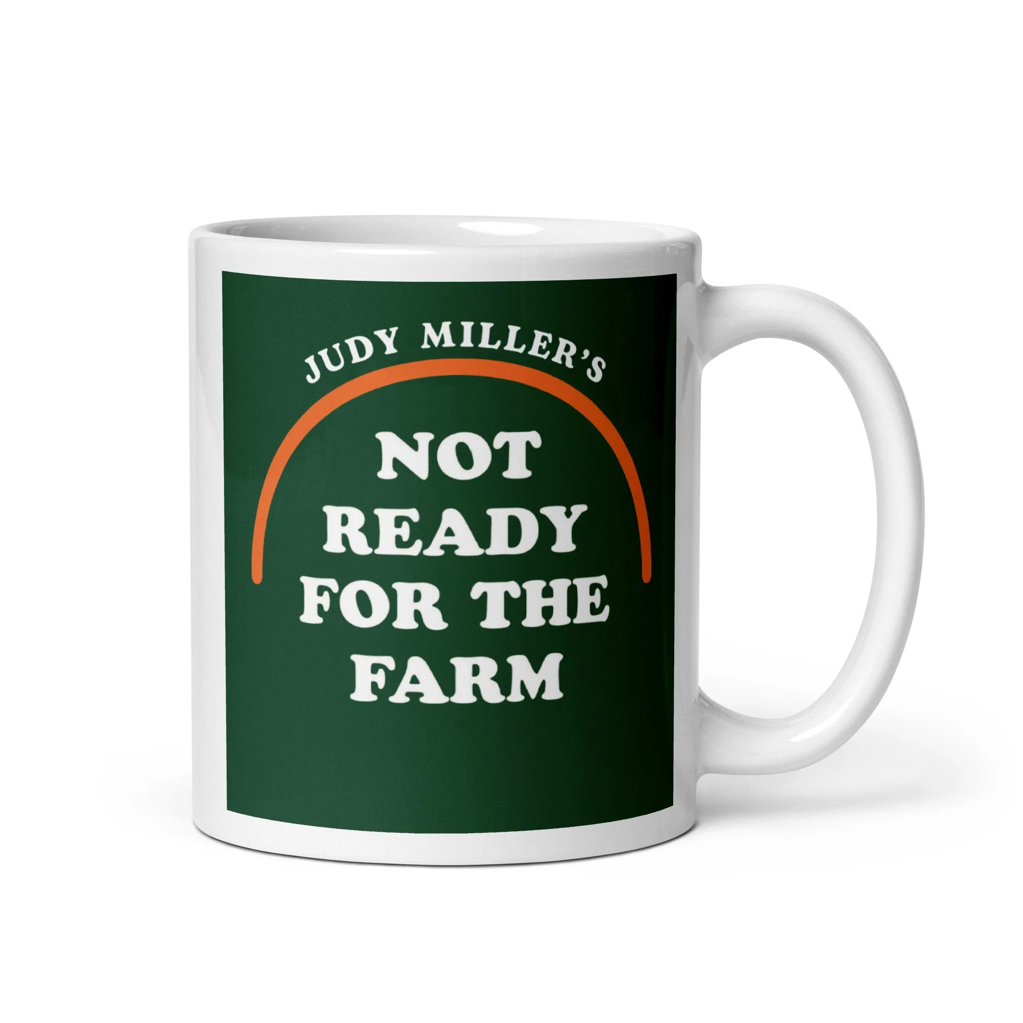 "Not Ready for the Farm" White glossy mug (11-, 15-, 20-oz)