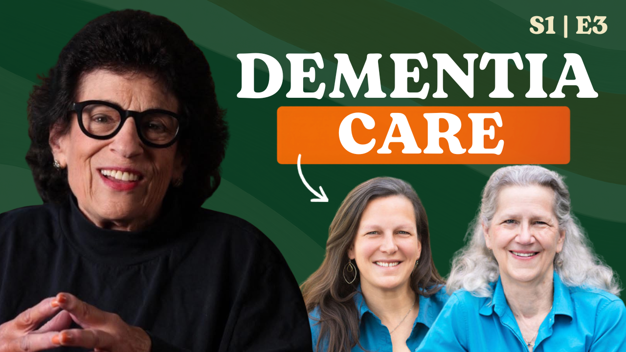EPISODE 3: DEMENTIA CARE: THE HELP YOU WISH YOU HAD SOONER —THE SNOW APPROACH