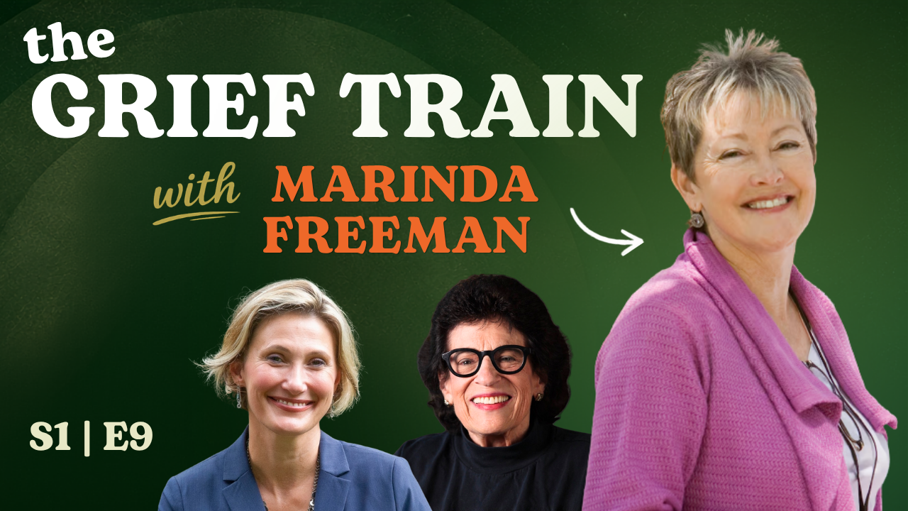 EPISODE 9: THE GRIEF TRAIN: LESSONS IN GRIEF, GRATITUDE &amp; LOVE
