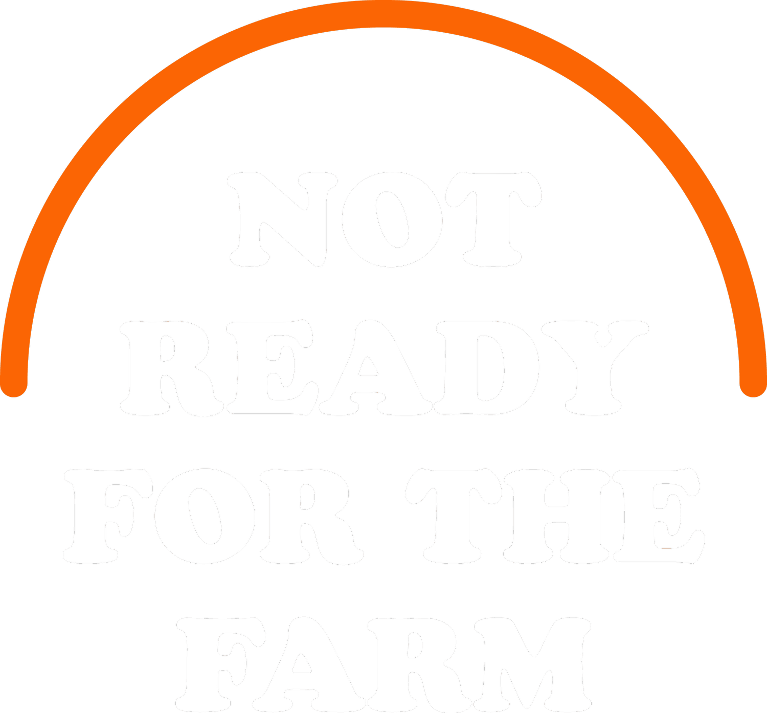 Not Ready For The Farm