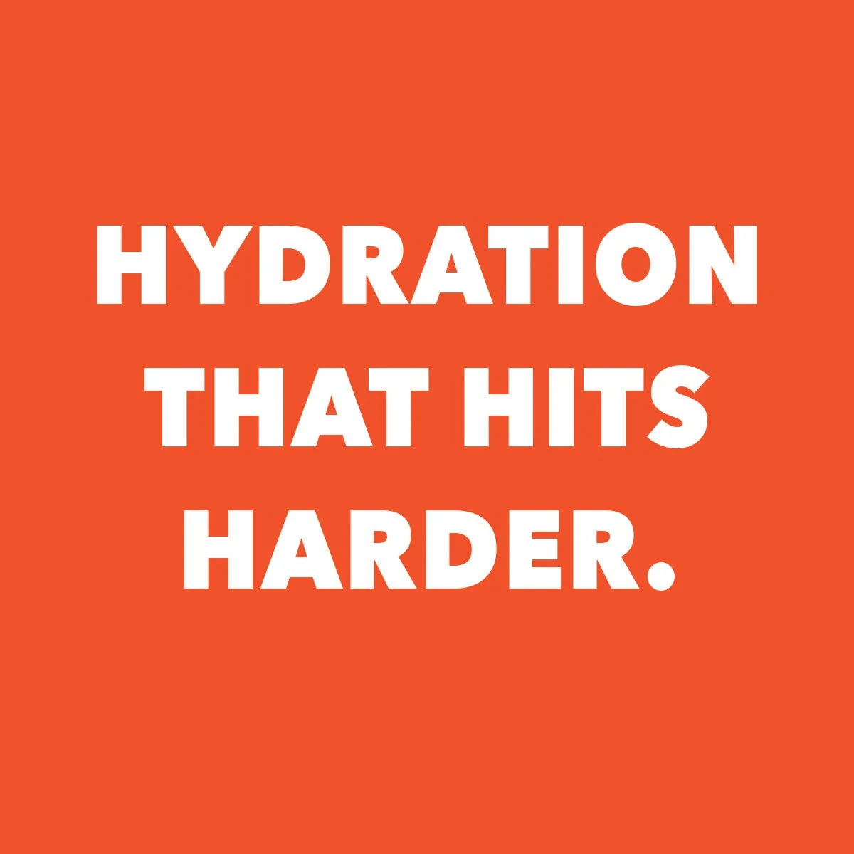 Motivational quote on orange background: "Hydration that hits harder."