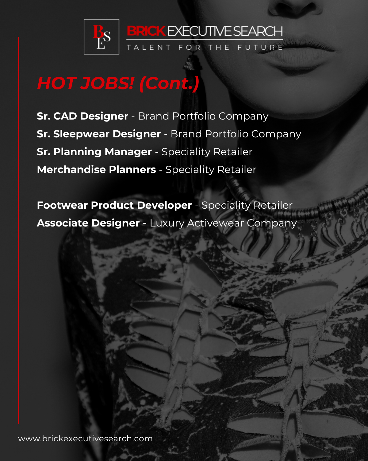 Brick Executive Search - recent 2026 jobs: Senior CAD Designer, Senior Sleepwear Designer, Senior Planning Manager, Merchandise Planner, Footwear Product Developer, Associate Designer