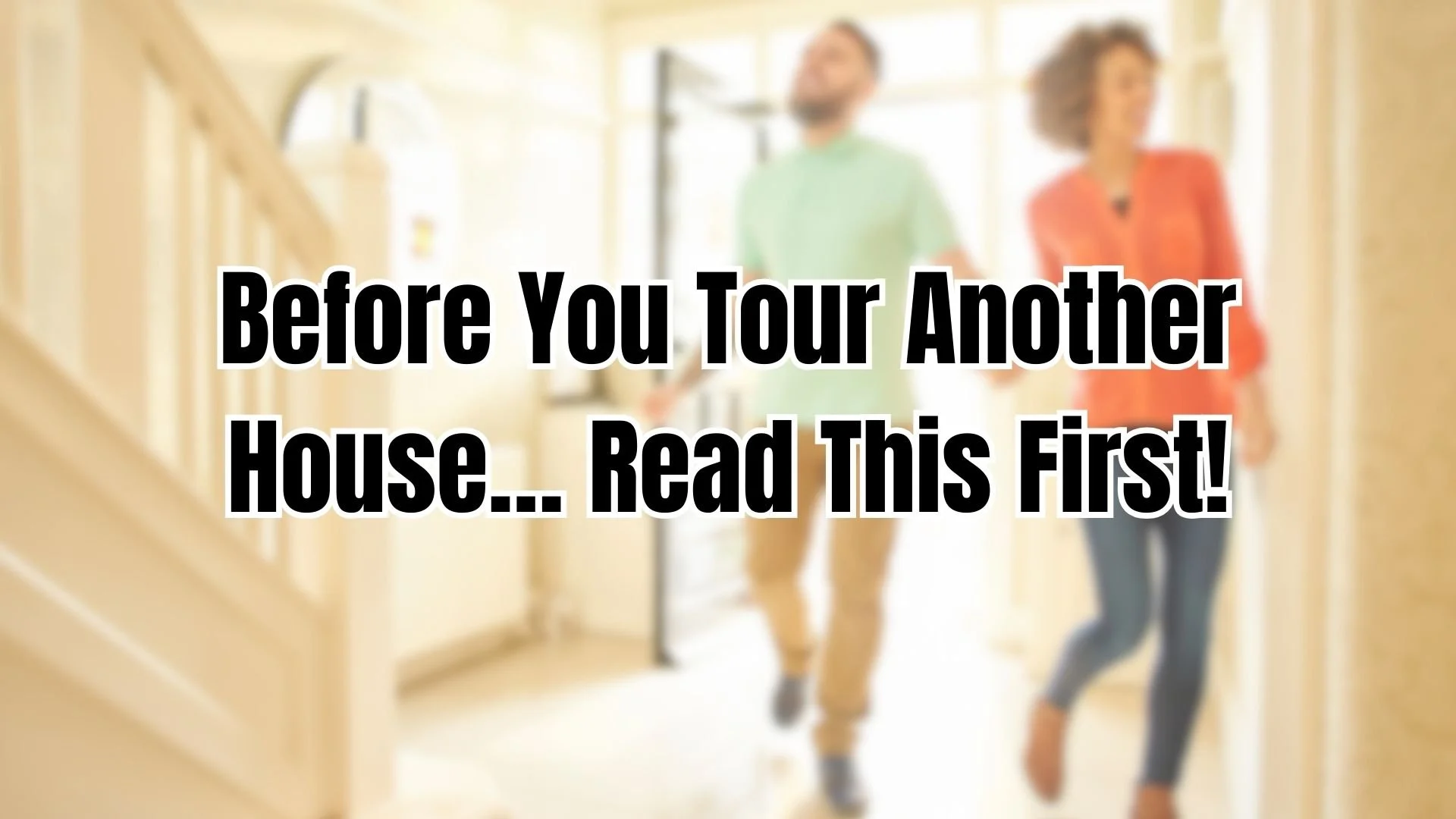 7 Things Real Estate Agents Wish You Knew Before Touring Homes