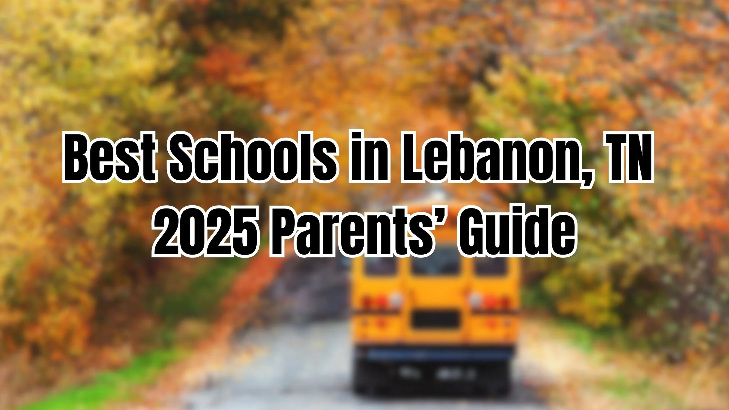 Best Schools in Lebanon, TN (2025 Parents’ Guide)