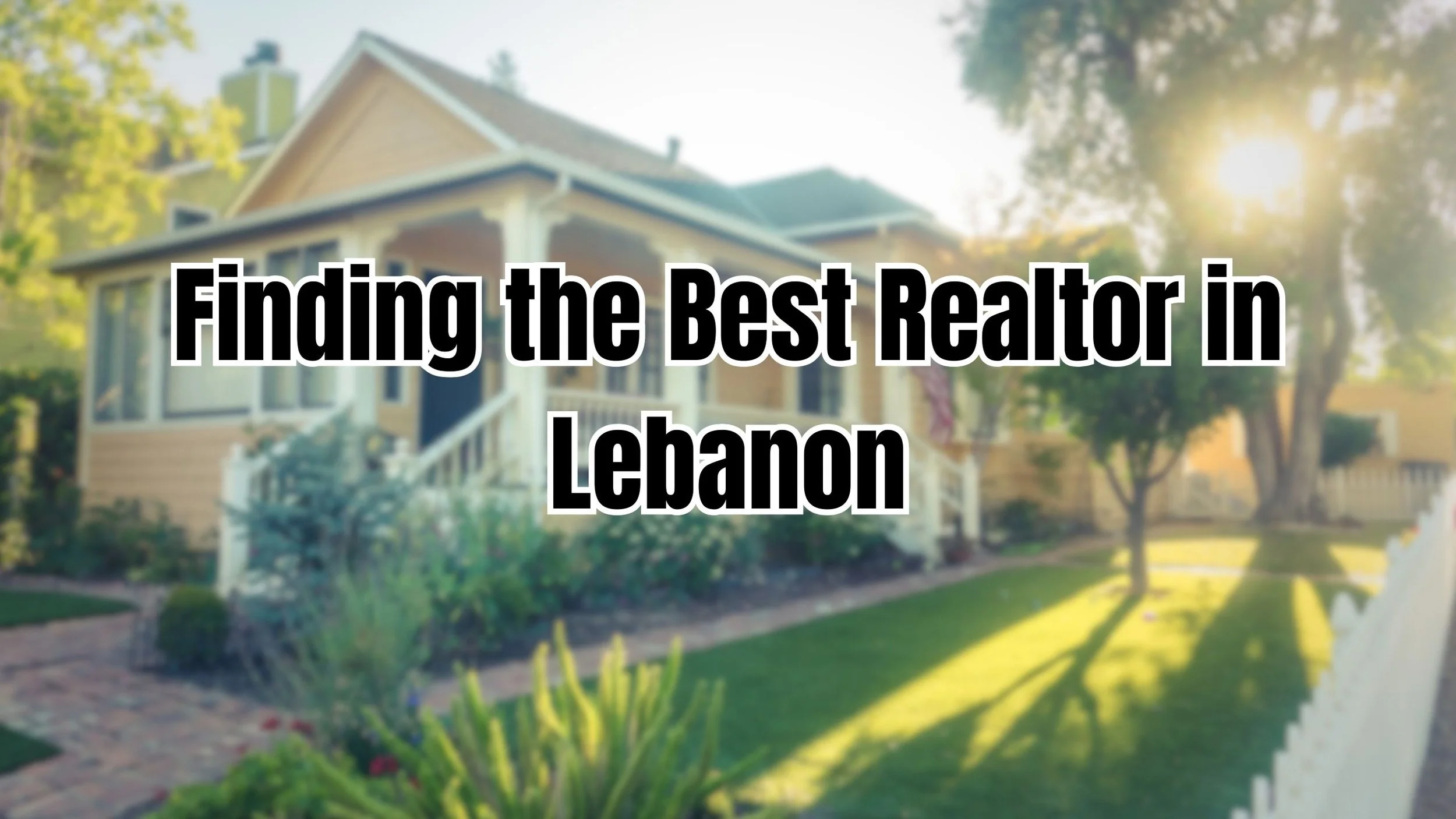 Top Real Estate Agents in Lebanon, TN: How to Find the Right Fit for You