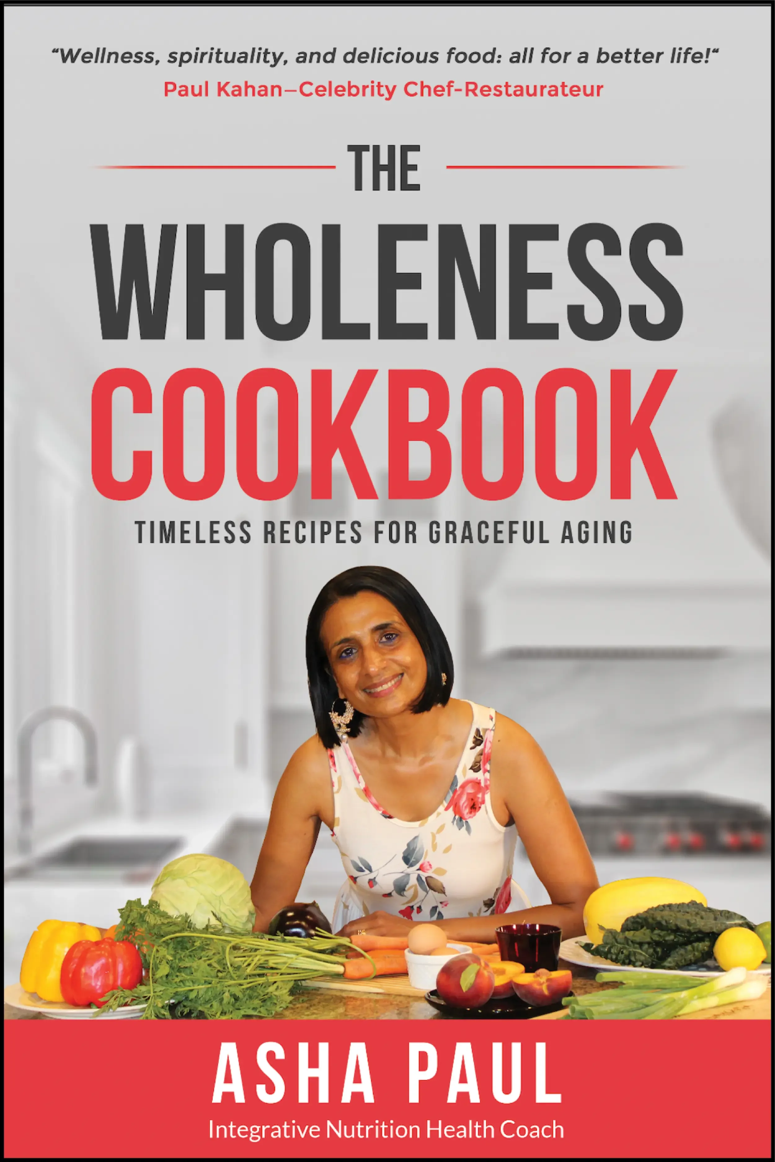 Cover of The Wholeness Cookbook by Asha Paul