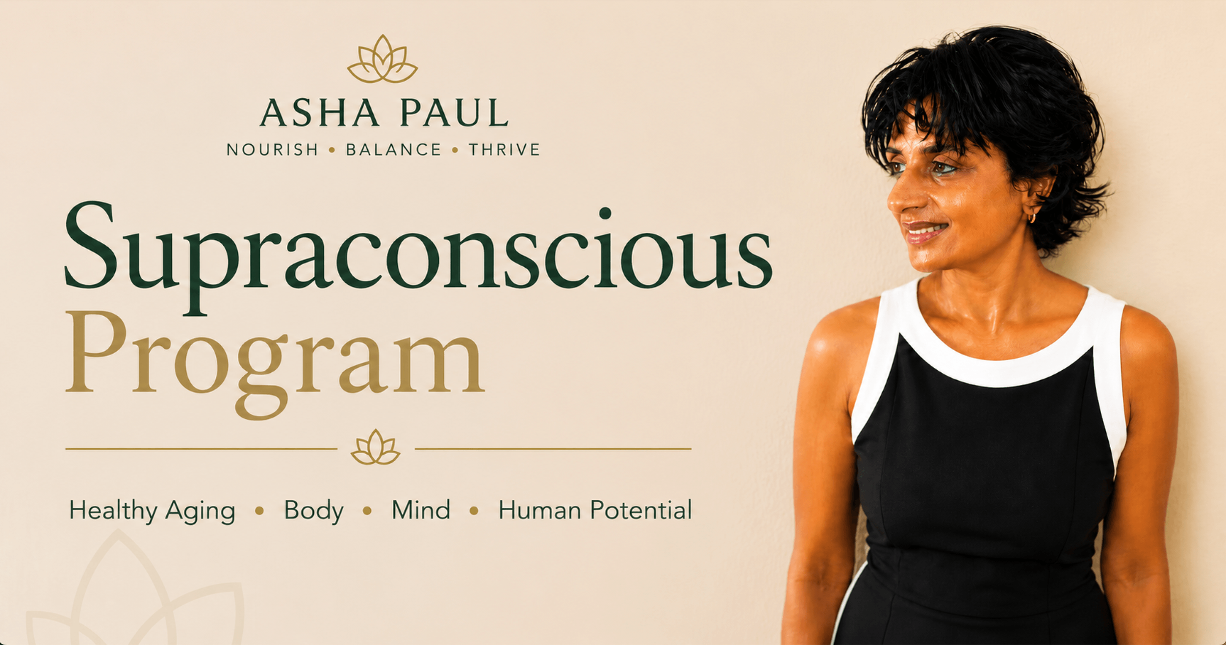 Asha Paul with the Supraconscious Program for healthy aging, body, mind, and human potential.