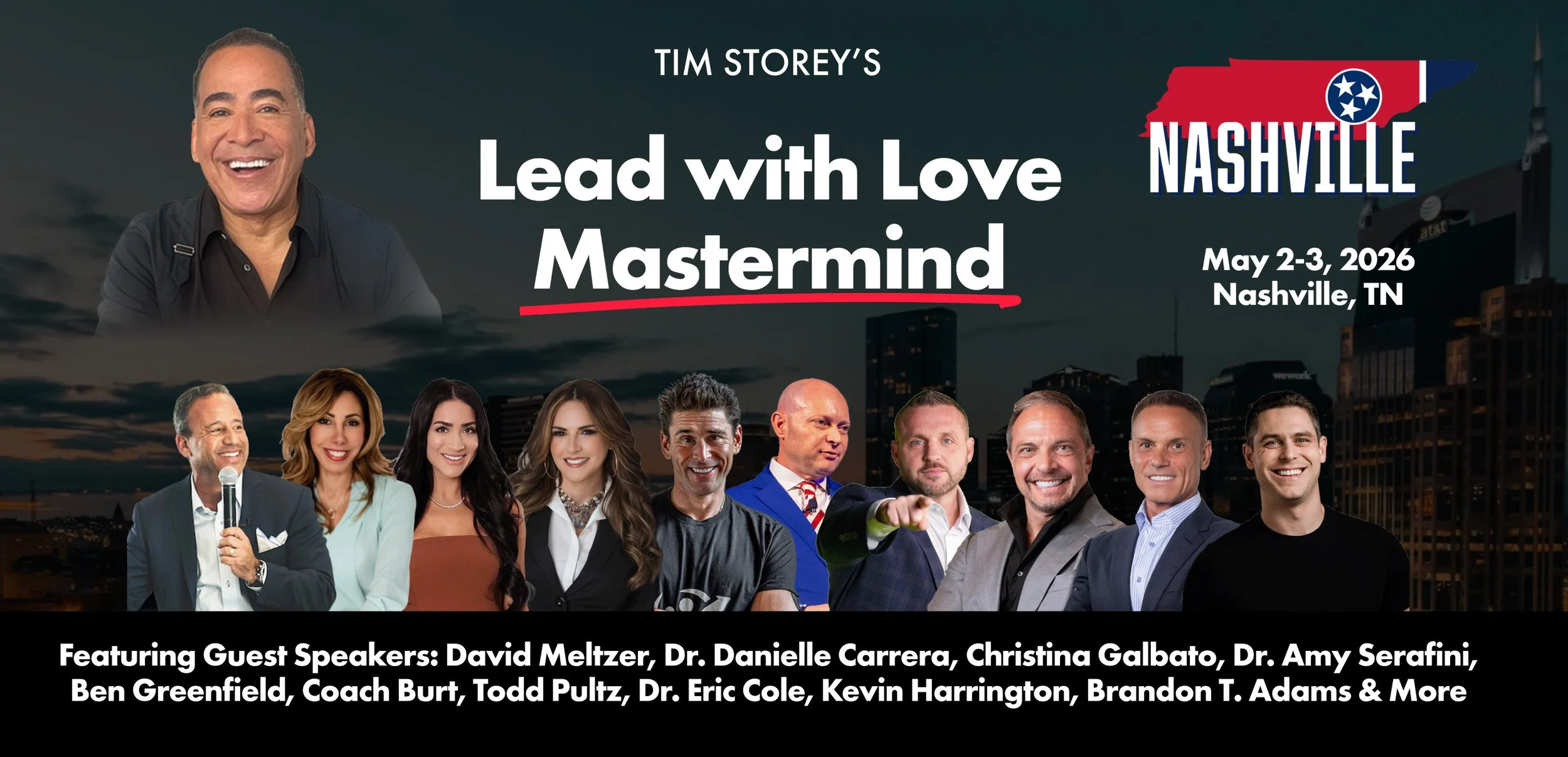 A promotional banner for Tim Storey's leadership event titled 'Lead with Love Mastermind' held in Nashville on May 2-3, 2026. The banner features a smiling man on the left, a group of diverse guest speakers at the bottom, and the Nashville skyline with the city’s shape and emblem on the right. The event details and guest speaker names are listed in text at the bottom of the banner.