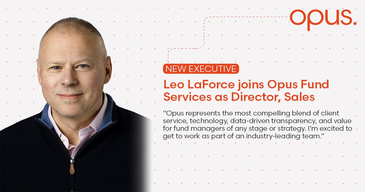Leo LaForce joins Opus Fund Services as Director, Sales