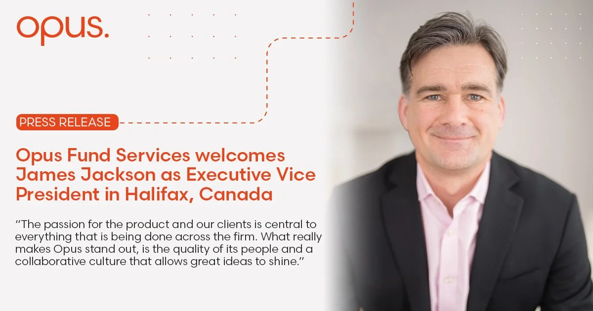 Opus Fund Services welcomes James Jackson as Executive Vice President in Halifax, Canada
