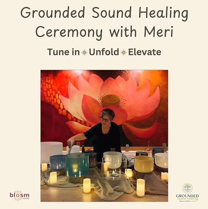 Grounded Sound Healing Ceremony with Meri