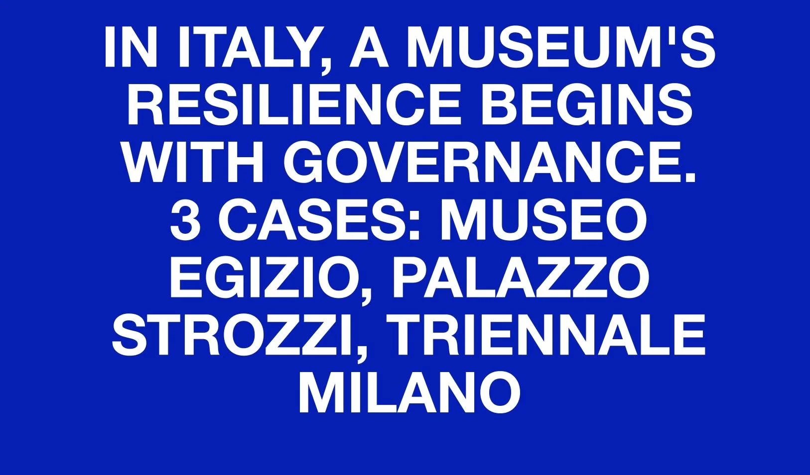 Governance Before ProfiT: The first of a new AEA Consulting series for Il Giornale dell’Arte.