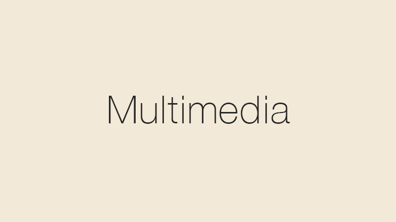 Multimedia