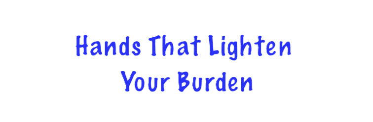 Text reading 'Hands That Lighten Your Burden' in blue font on a black background.