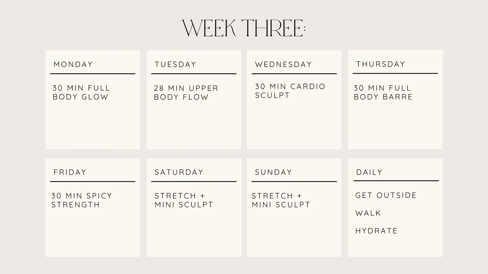 Weekly workout plan schedule for week three, with daily activities including body glow, upper body flow, cardio sculpt, body barre, strength training, stretching, mini sculpt, and daily outdoor walks and hydration.