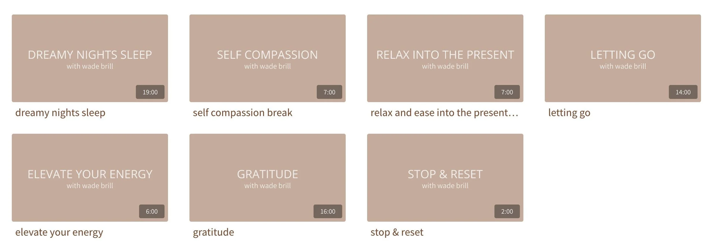 A dashboard with eight sections, each featuring a meditation or relaxation theme, duration, and description: 1. Dreamy nights sleep - 19 minutes; 2. Self compassion - 7 minutes; 3. Relax into the present - 7 minutes; 4. Letting go - 14 minutes; 5. El
