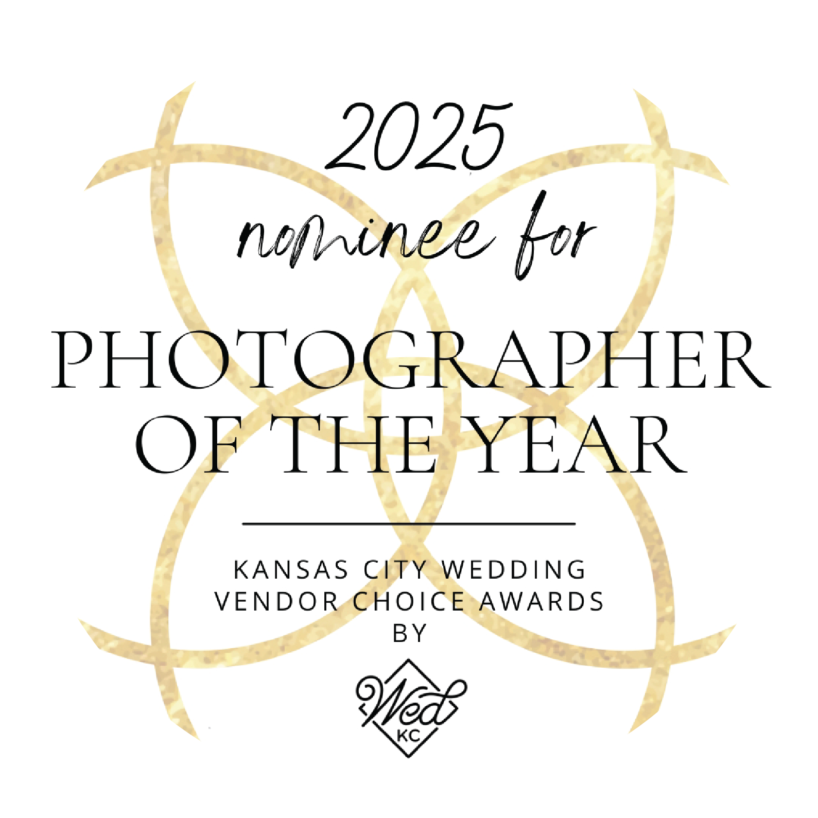 An award graphic with a white background, gold geometric design, and black text reading '2025 nominee for photographer of the year Kansas City wedding vendor choice awards by Wed KC'.