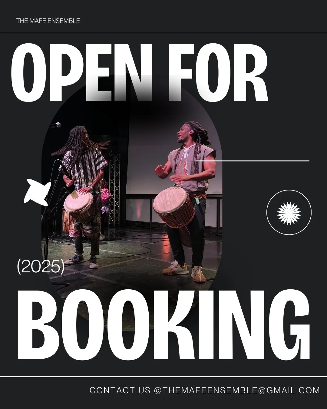 Poster with a black background featuring an image of two musicians playing drums on stage. Large white text reads "OPEN FOR BOOKING". Smaller text at the top says "THE MAFE ENSEMBLE" and contact information at the bottom.