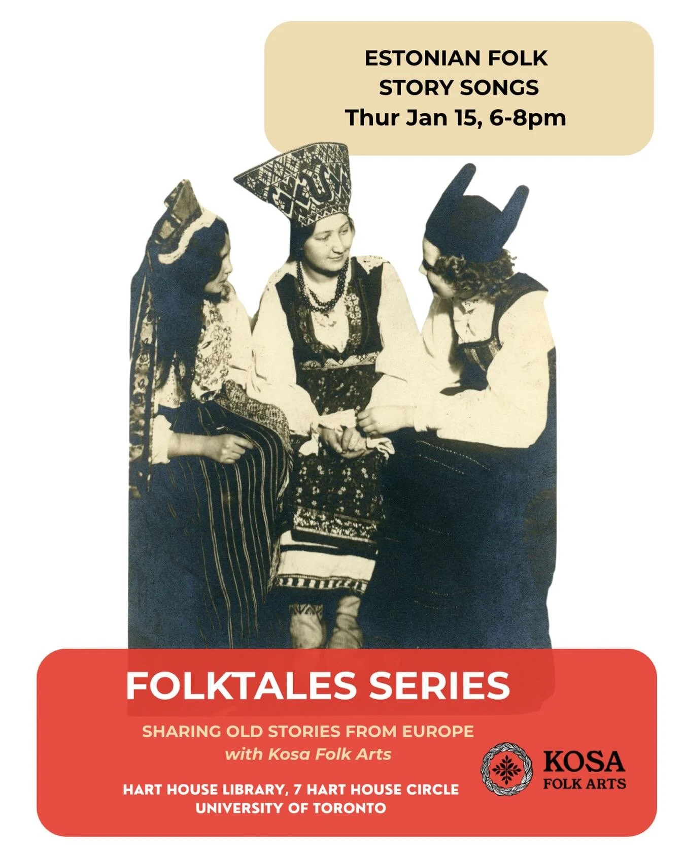 Join us for the next session of the Kosa Folktales Series: Estonian Folk Story Songs! 

We&rsquo;ll be back in the cozy Hart House library Thursday January 15, this time with Kosa member Dayna sharing tales from Estonia!

This series is part of our o