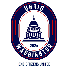 Logo of UNRIG Washington 2026 with a depiction of the Capitol building and the text 'IEND Citizens United' at the bottom.