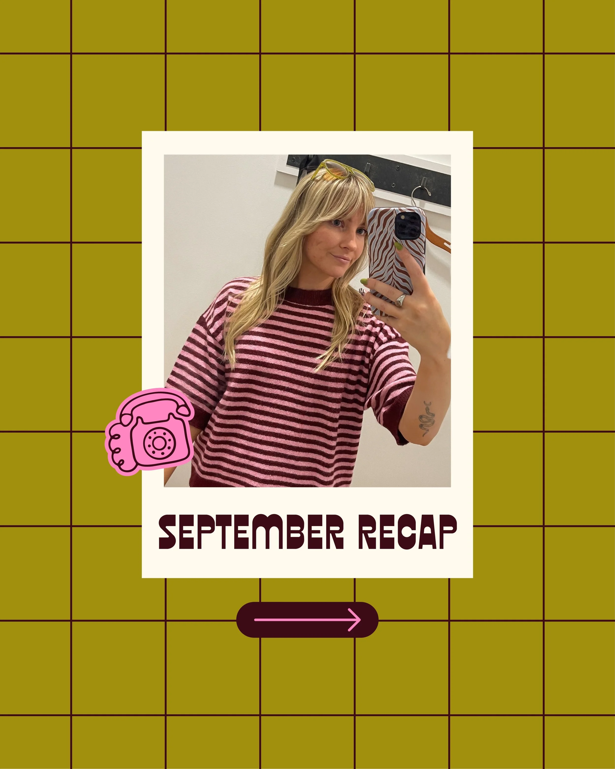 🍂SEPTEMBER RECAP🍂

September was filled with wonderful clients, killer projects, and awesome business growth. Although this was a great month, I dealt with a lot of health issues that felt like a bit of a setback, but hopefully next month will trea