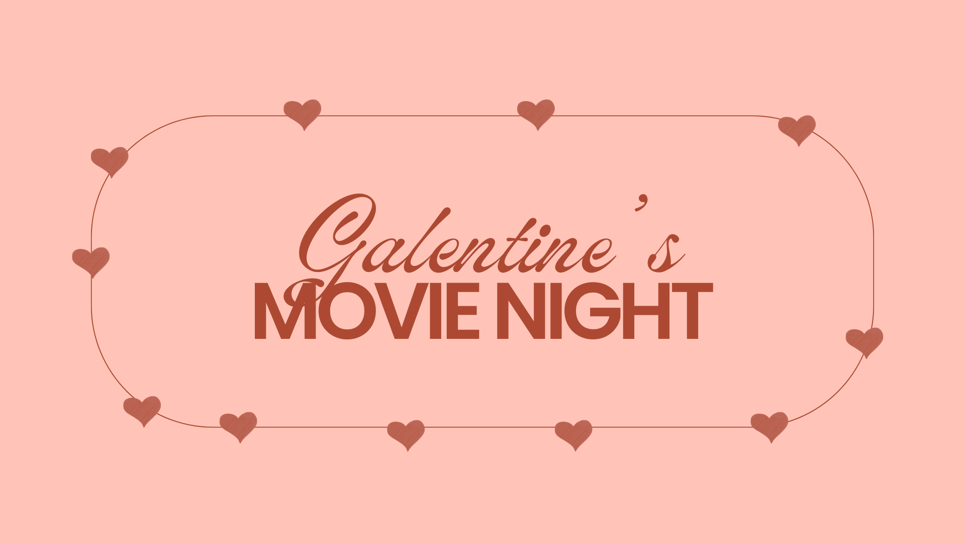 Galentine's Movie Night