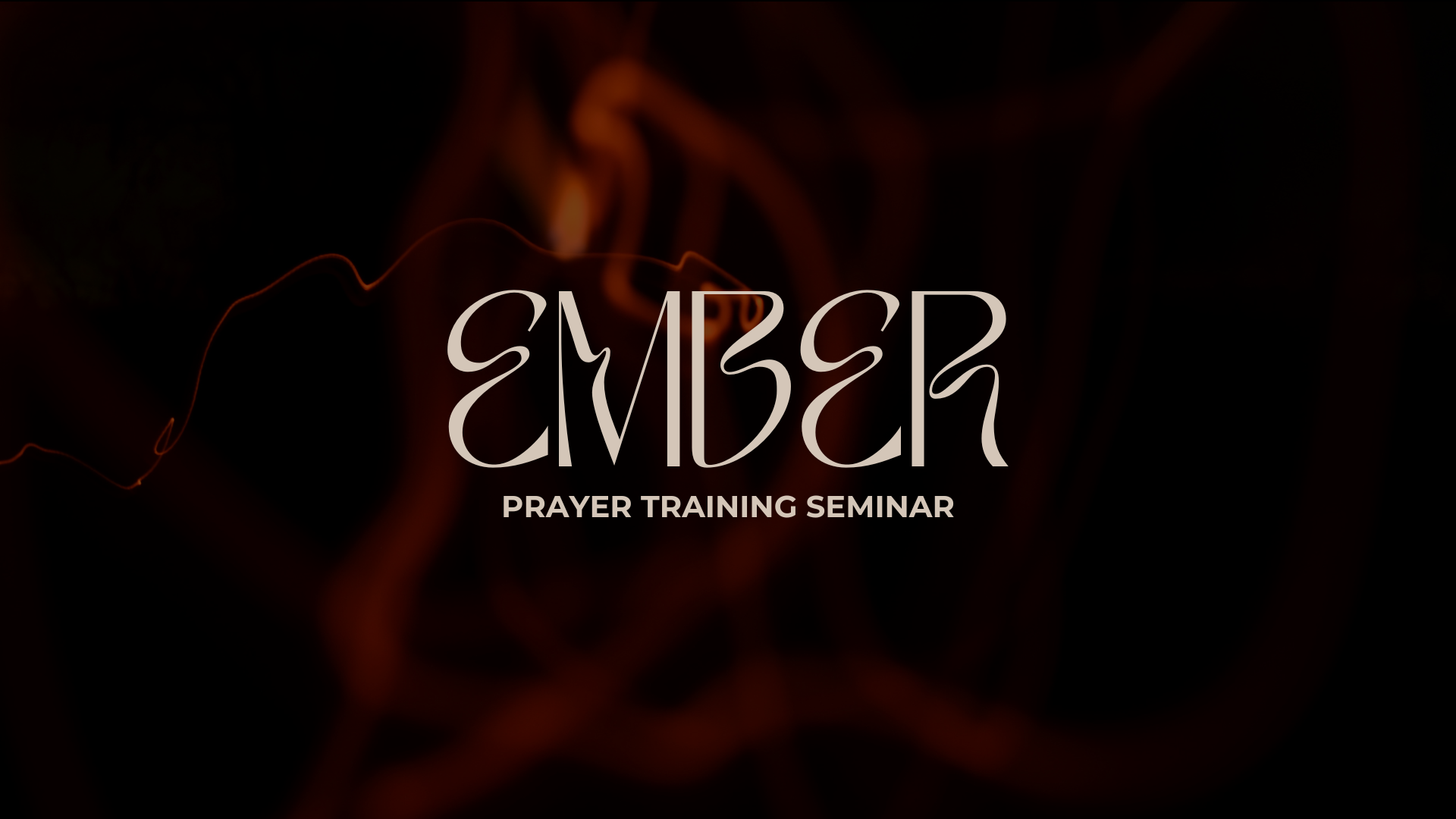 Ember: Prayer Training Seminar