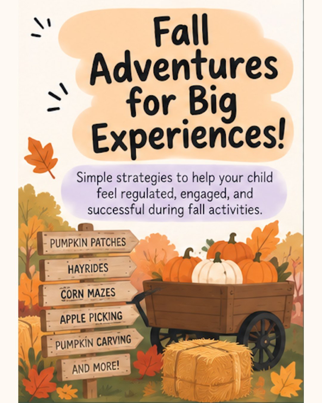 Fall adventures can be so much more than a fun day out. 

Pumpkin patches, hayrides, apple picking, corn mazes, and even a simple nature walk are full of opportunities for movement, sensory exploration, problem-solving, social interaction, and connec