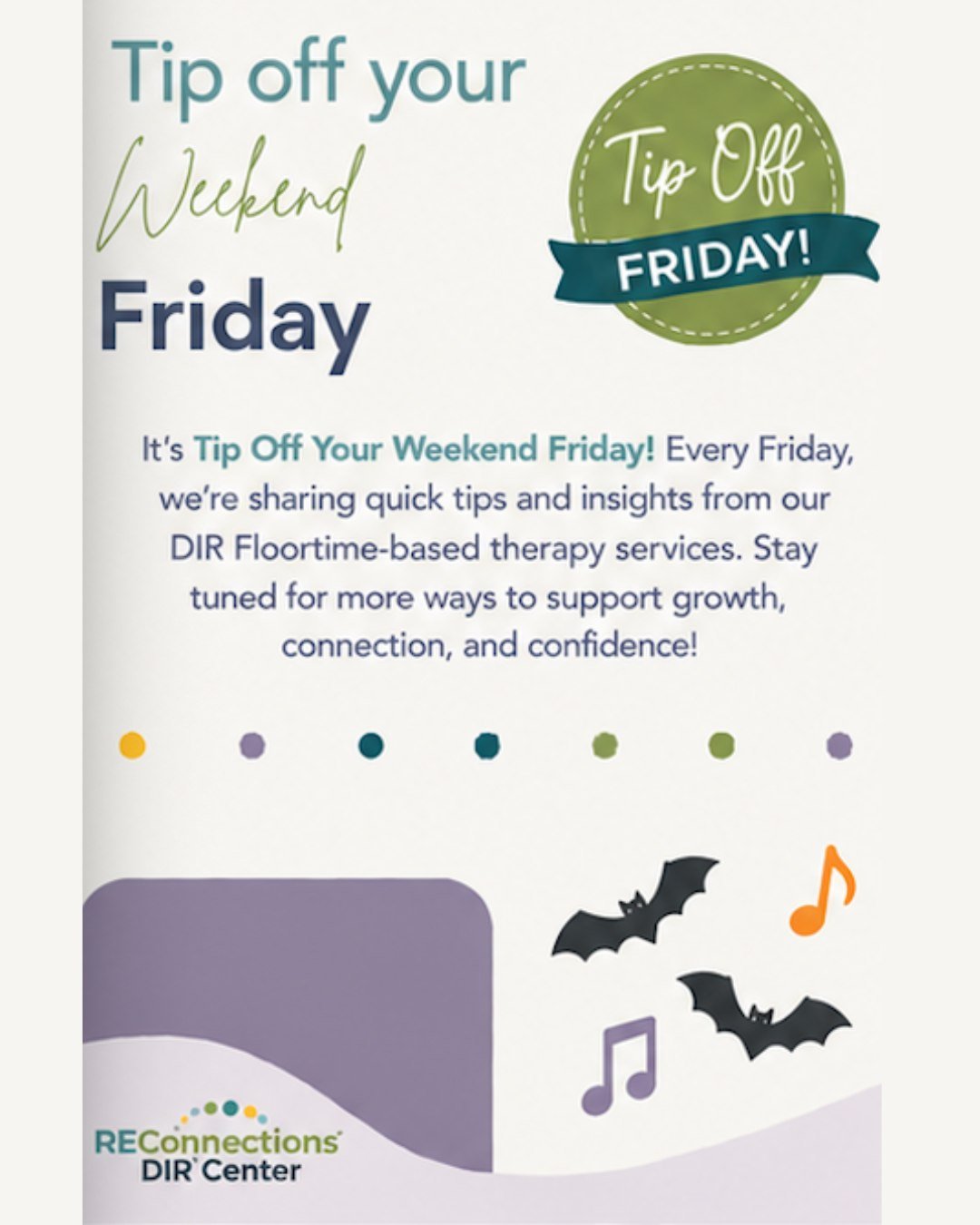 Tip Off Your Weekend Friday! 

Halloween music is a fun way to bring movement, creativity, communication, and connection into your weekend! Whether your child is dancing to a spooky song, experimenting with different sounds, or making up their own Ha